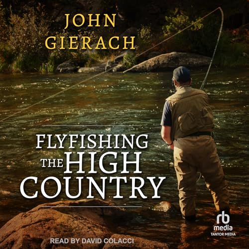 Flyfishing the High Country