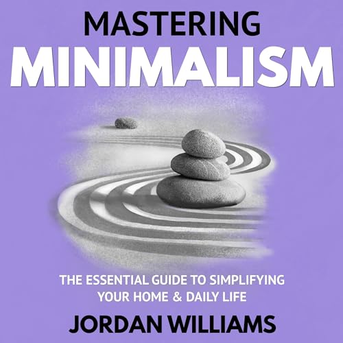 Mastering Minimalism