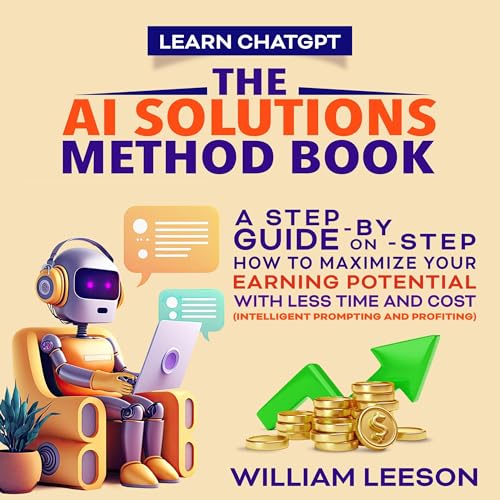 Learn ChatGPT: The AI Solutions Method Book