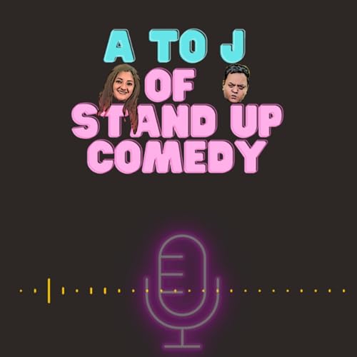 A to J of Standup Comedy by A to J of Standup Comedy