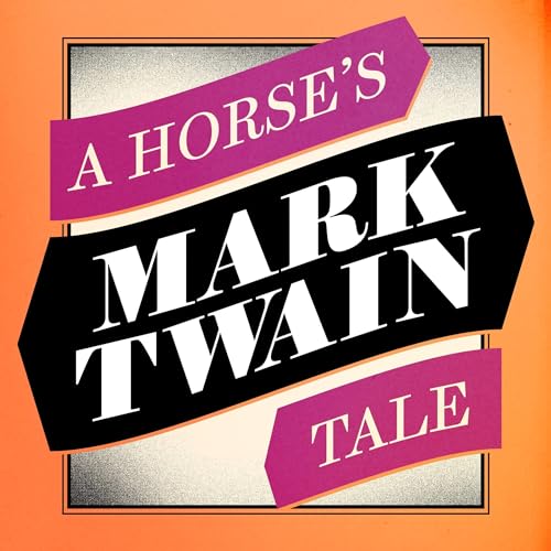 A Horse’s Tale by Mark Twain