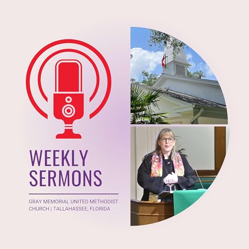 Gray Memorial United Methodist Church Sermons by Gray Memorial United Methodist Church