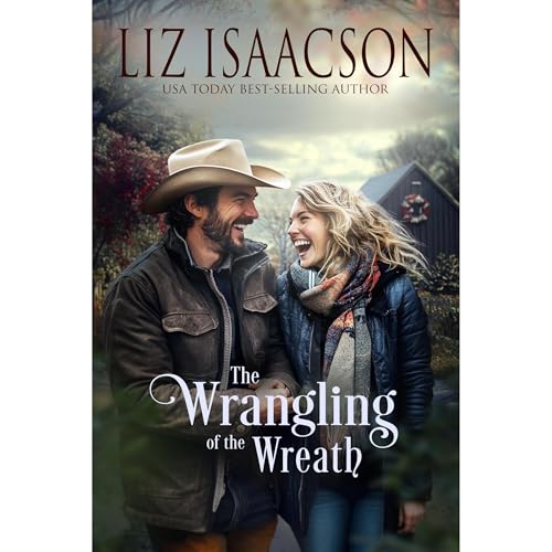 The Wrangling of the Wreath by Liz Isaacson