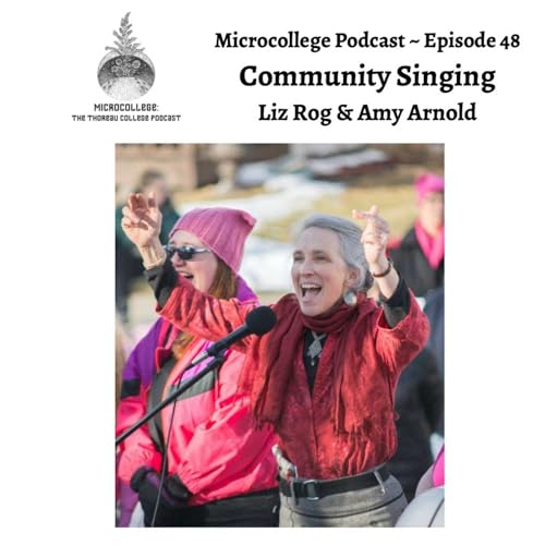 Episode #48: Liz Rog, Amy Arnold - Community Singing by Unknown