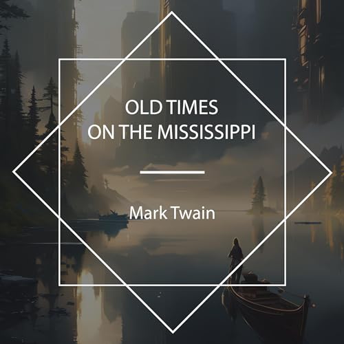 Old Times on the Mississippi