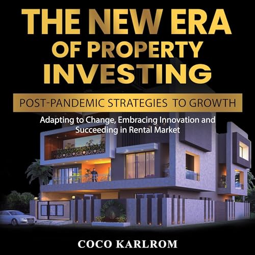 The New Era of Property Investing
