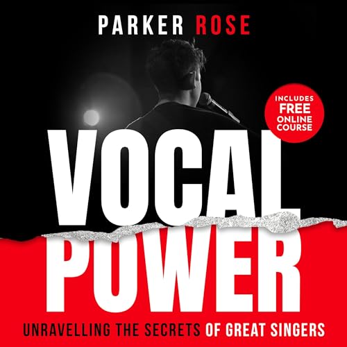 Vocal Power by Parker Rose