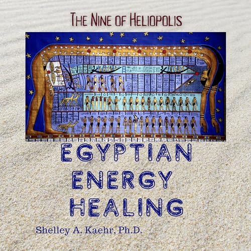 Egyptian Energy Healing: The Nine of Heliopolis