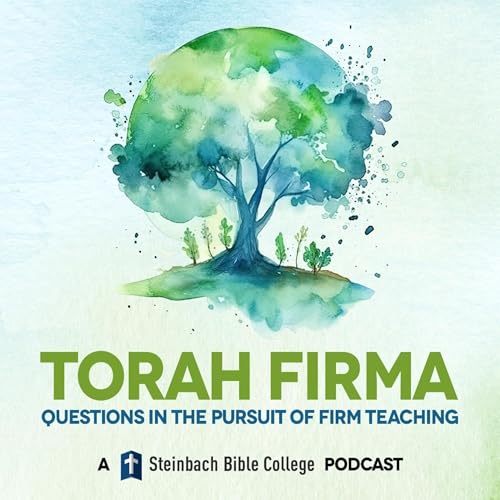 Torah Firma by Steinbach Bible College