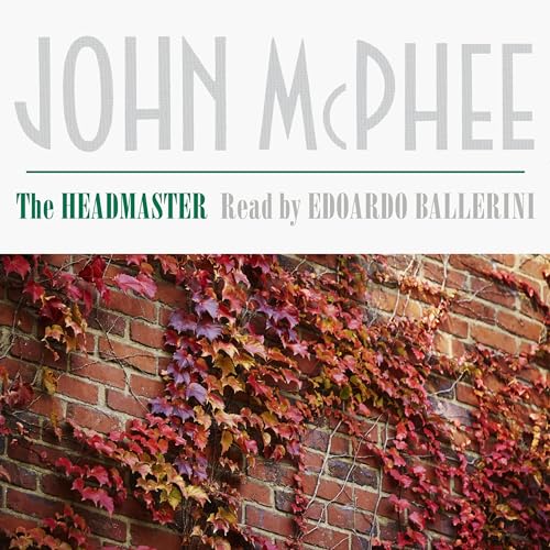 The Headmaster by John McPhee