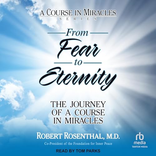 From Fear to Eternity by Robert Rosenthal MD