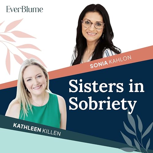 Sisters In Sobriety by Sonia Kahlon and Kathleen Killen