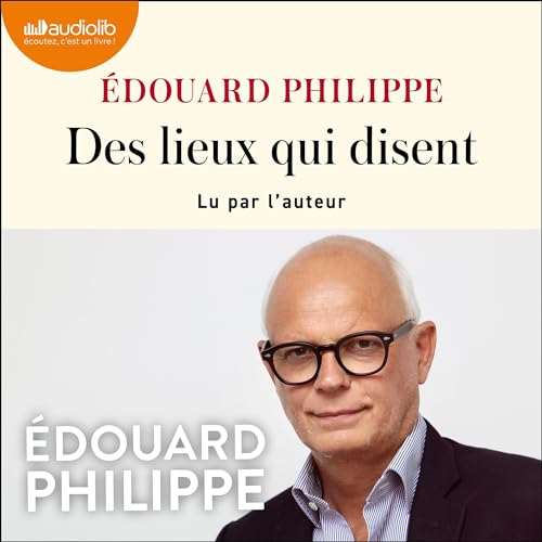Des lieux qui disent by Edouard Philippe
