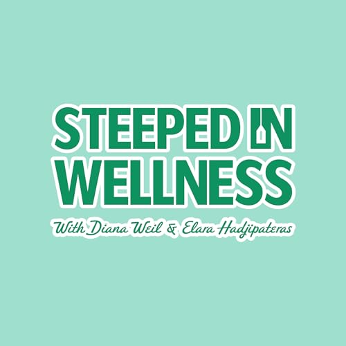 Steeped In Wellness (Formerly The Matcha Guardians) by Diana Weil and Elara Hadjipateras