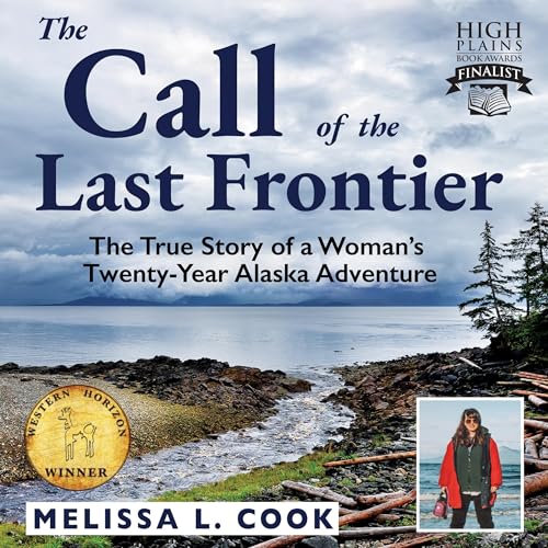 The Call of the Last Frontier by Melissa Cook