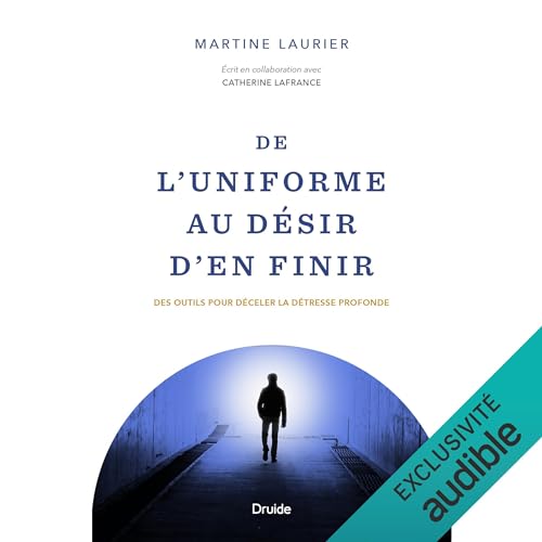 De l’uniforme au désir d’en finir [From the Uniform to the Desire to End It] by Martine Laurier