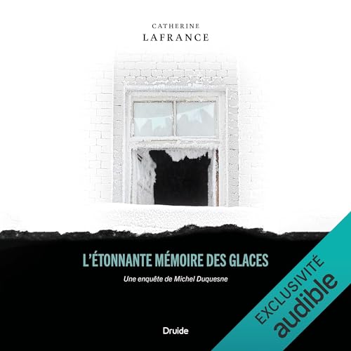 L'étonnante mémoire des glaces [The Astonishing Memory of the Ice]