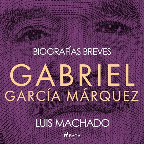 Biografías breves - Gabriel García Márquez