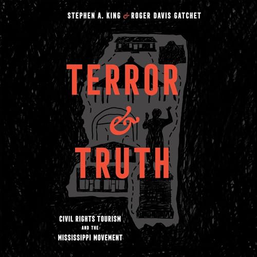 Terror and Truth. Civil Rights Tourism and the Mississippi Movement