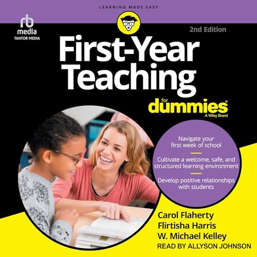 First-Year Teaching for Dummies, 2nd Edition by W. Michael Kelley