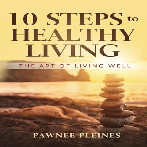 10 Steps to Healthy Living