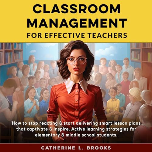 Classroom Management for Effective Teachers