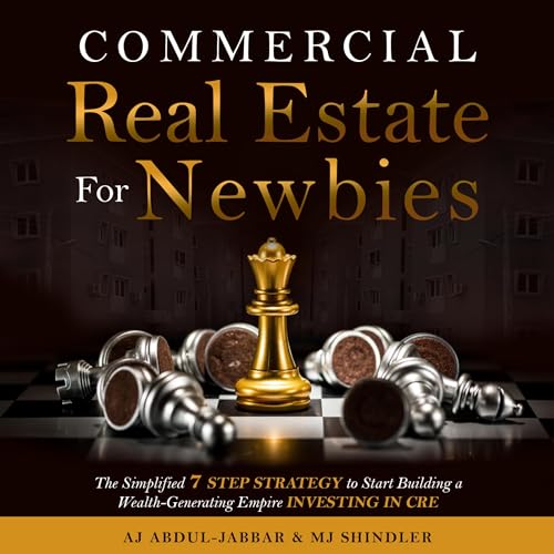 Commercial Real Estate for Newbies by AJ Abdul-Jabbar