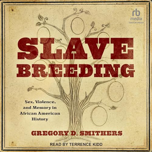 Slave Breeding by Gregory D. Smithers