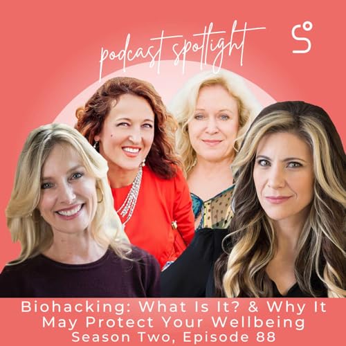 Biohacking: What Is It? + Why It May Protect Your Wellbeing - Episode 88 by Unknown