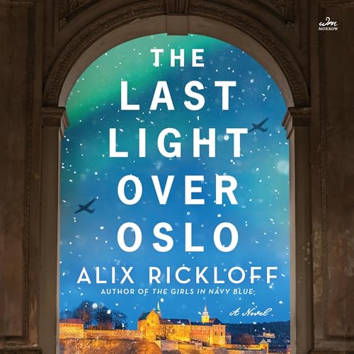 The Last Light over Oslo by Alix Rickloff