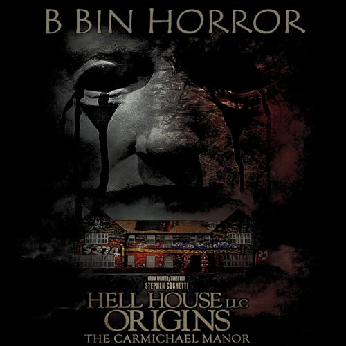 Hell House LLC Origins: The Carmichael Manor by Unknown