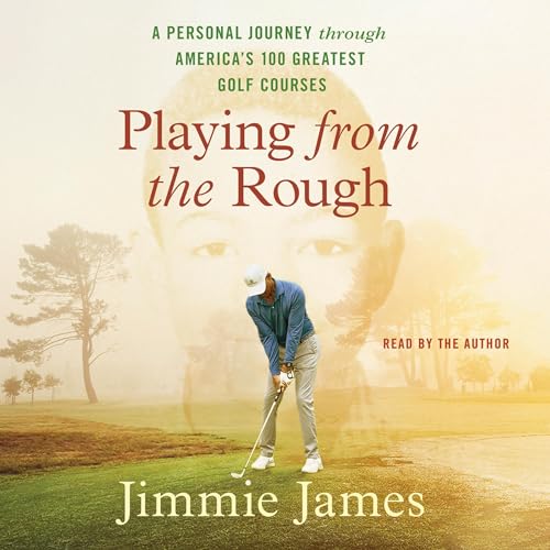 Playing from the Rough by Jimmie James