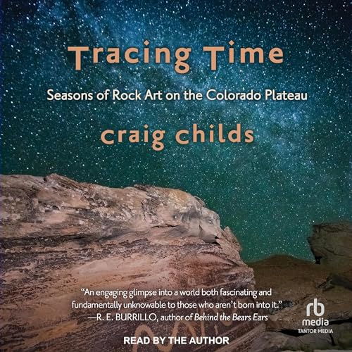 Tracing Time by Craig Childs