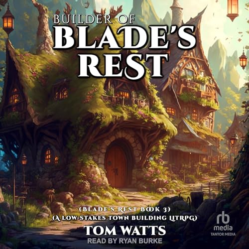 Builder of Blade's Rest by Tom Watts