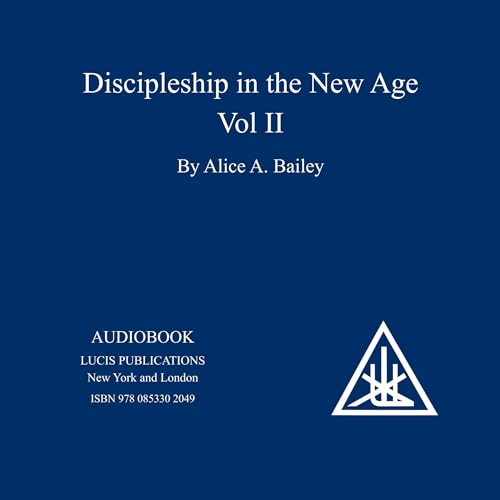 Discipleship in the New Age, Vol. II