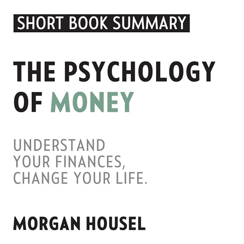 Summary of The Psychology of Money