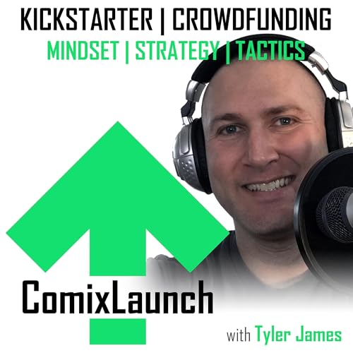 ComixLaunch: Crowdfunding for Writers, Artists & Self-Publishers on Kickstarter... and Beyond!