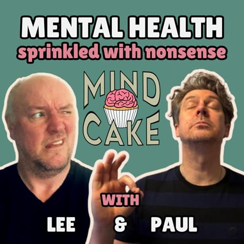 Mind Cake: Mental Health with Humour, Heart — and Custard Tart by Mind Cake