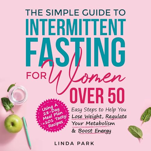 The Simple Guide to Intermittent Fasting for Women over 50