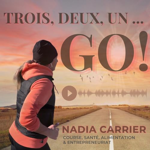 Trois, deux, un ... GO! by Nadia Carrier