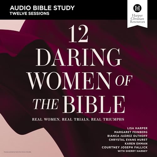12 Daring Women of the Bible Study: Audio