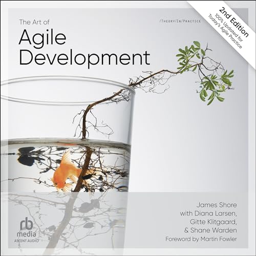 The Art of Agile Development, 2nd Edition by James Shore