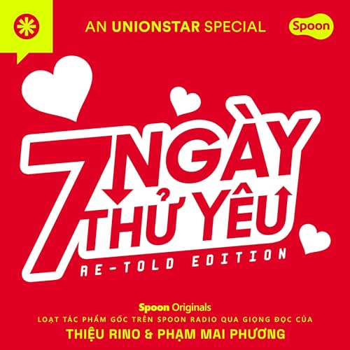 7 Ngày Thử Yêu (Re-Told Edition) [7 Days of Trying Love] by Thiệu Rino