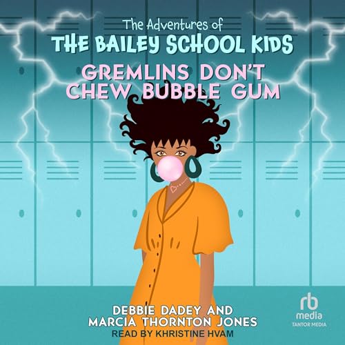 Gremlins Don't Chew Bubble Gum by Debbie Dadey