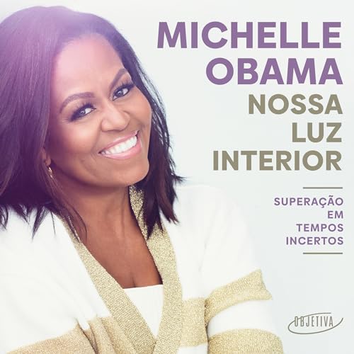 Nossa luz interior [The Light We Carry] by Michelle Obama