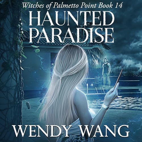 Haunted Paradise by Wendy Wang
