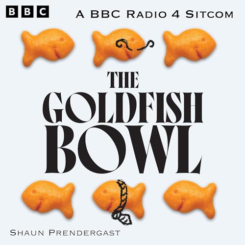 The Goldfish Bowl: The Complete Series 1 and 2