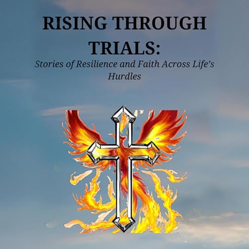 Rising Through Trials by Adeola Oiko