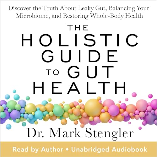 The Holistic Guide to Gut Health