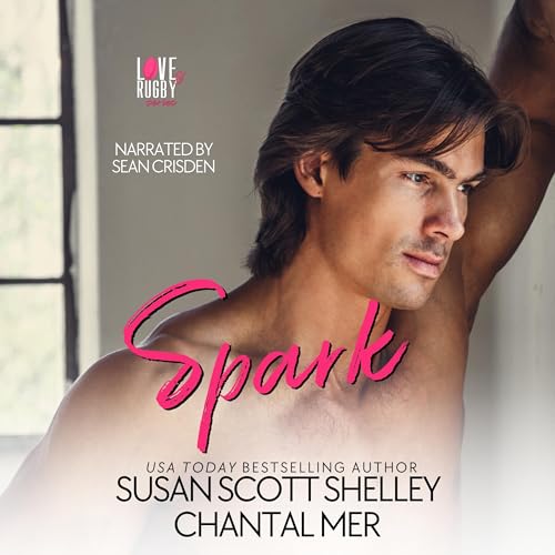 Spark by Susan Scott Shelley